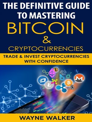cover image of The Definitive Guide to Mastering Bitcoin & Cryptocurrencies